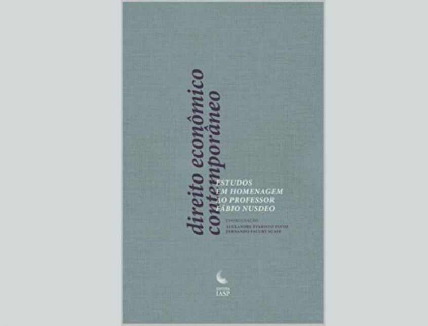 “Direito Econômico Contemporâneo – Estudos em Homenagem ao Professor Fábio Nusdeo”