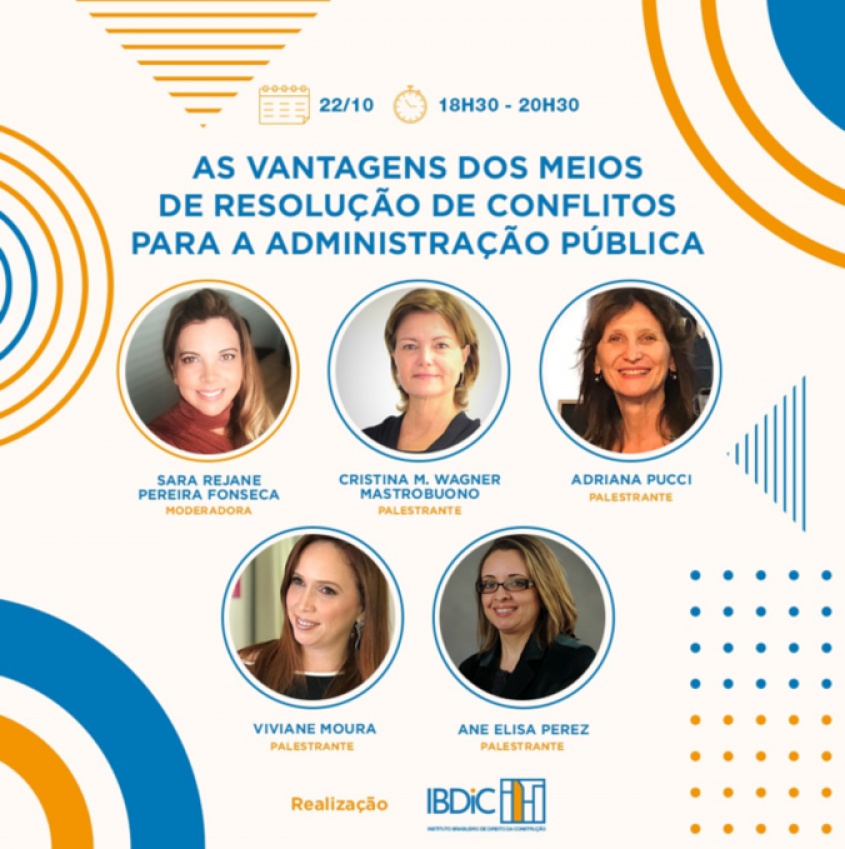 The Advantages of Dispute Resolution Means for Public Administration – IBDIC [Instituto Brasileiro de Direito da Construção]